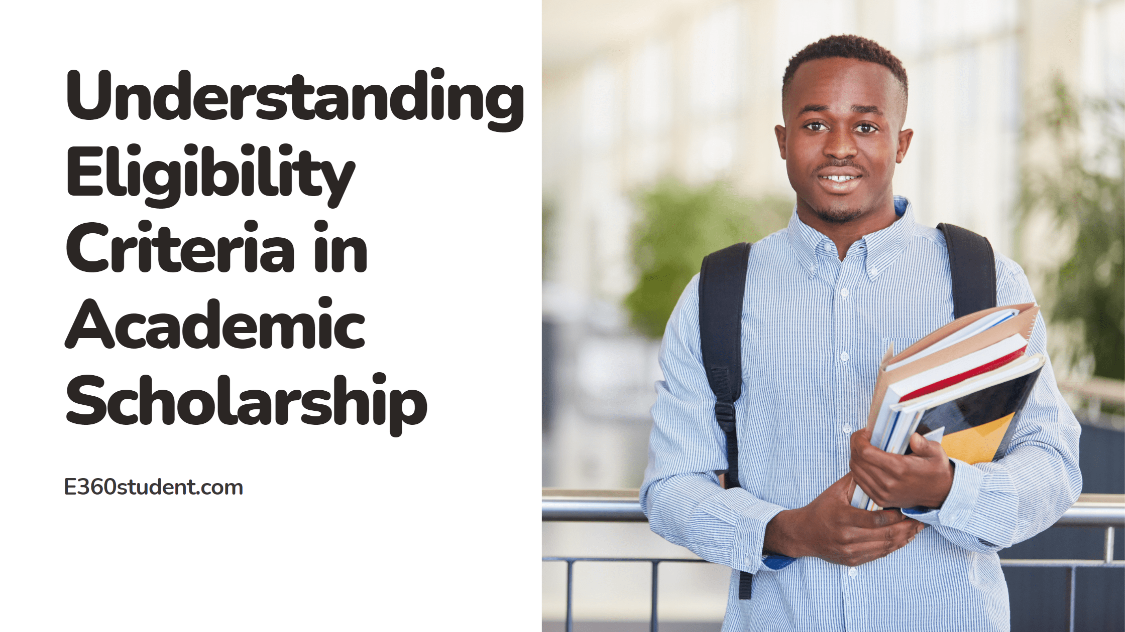 Learn about eligibility criteria for academic scholarships on estudent360.com: Understand GPA, financial need, and other essential qualifications.