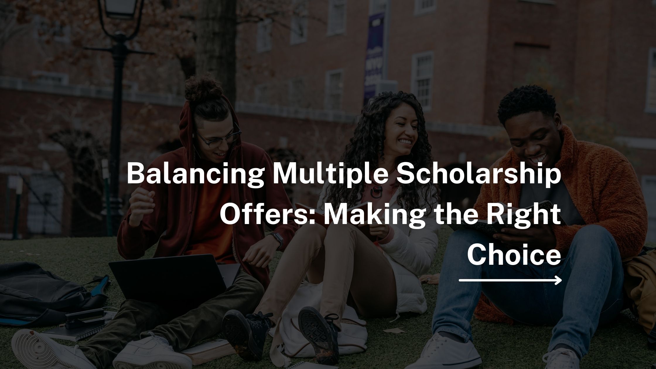Balancing Multiple Scholarship Offers Making the Right Choice