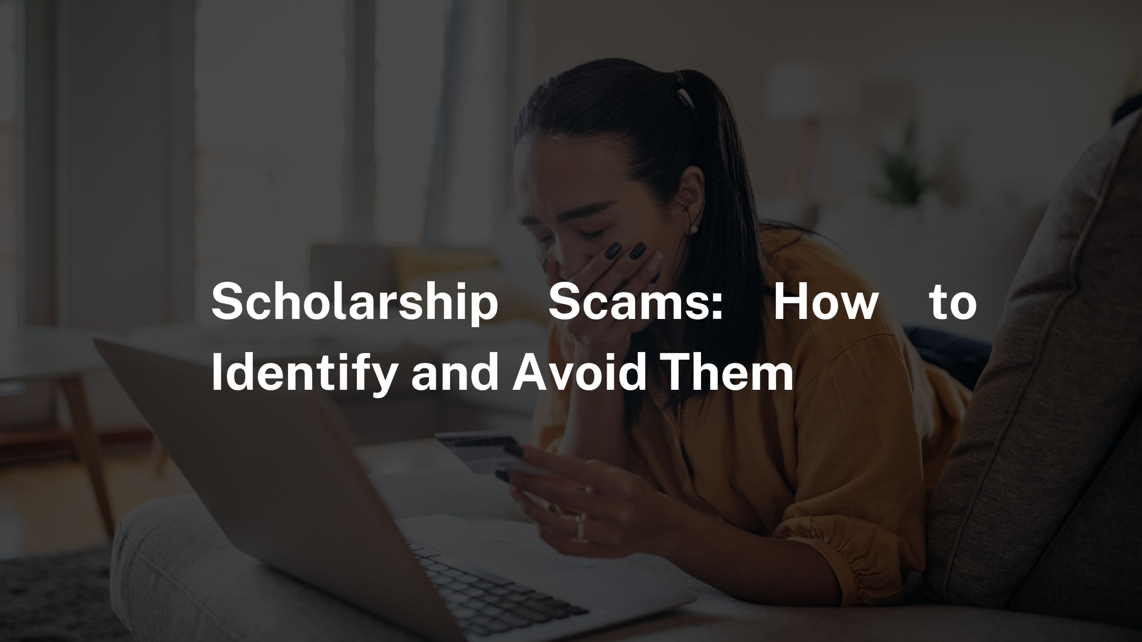 Scholarship Scams How to Identify and Avoid Them